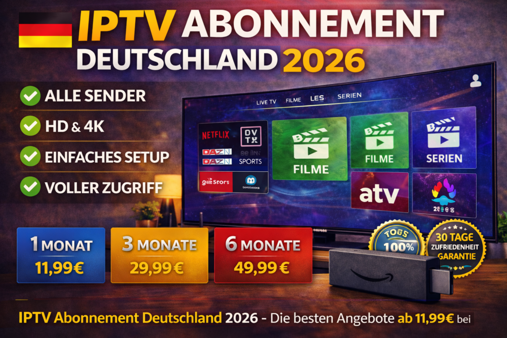 IPTV ABONNEMENT DEUTSCHLAND 2026